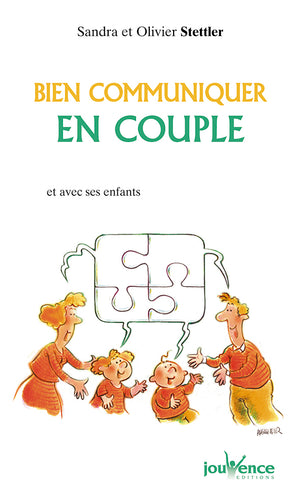 Bien communiquer en couple: Et avec ses enfants