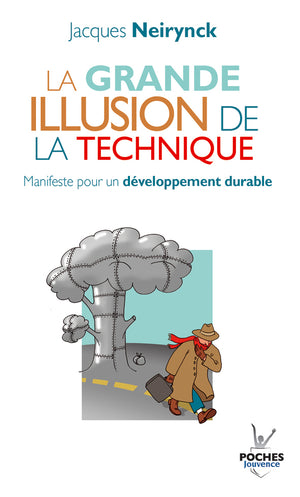 La grande illusion de la technique