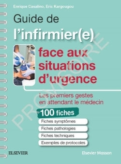 100 fiches pratiques infirmières face aux situations d'urgence