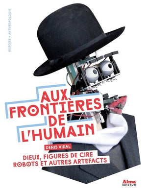 Aux frontières de l'humain