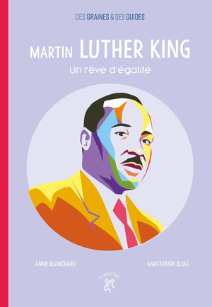 Martin Luther King, un rêve d'égalité: Un rêve d'égalité