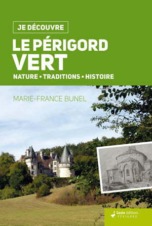 Je découvre le Périgord Vert