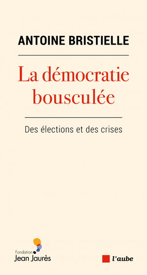 La démocratie bousculée: Des élections et des crises