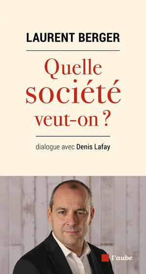 Quelle société veut-on ?