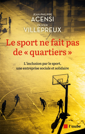 Le sport ne fait pas de quartiers