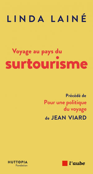 Voyage au pays du surtourisme