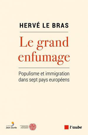 Le grand enfumage: Populisme et immigration dans sept pays européens