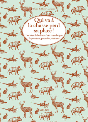 Qui va à la chasse, perd sa place