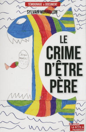 Le crime d'être père