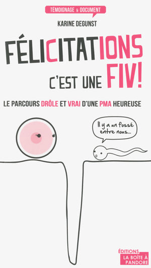 Félicitations, c'est une FIV !