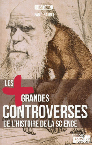 Les plus grandes controverses de l'histoire de la science