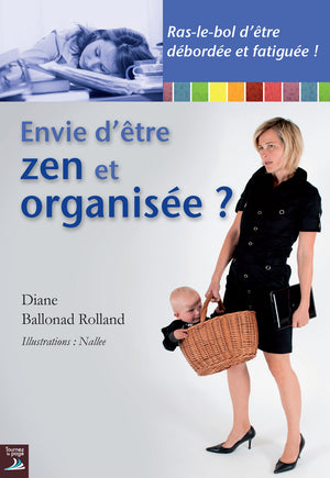 Envie d'être zen et organisée ?