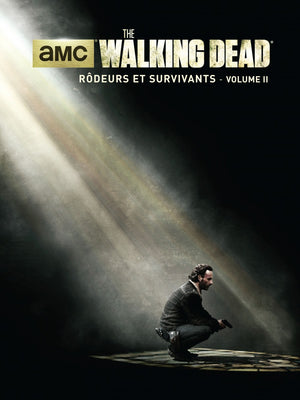 Walking Dead : Rodeurs et Survivants