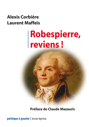 Robespierre, reviens !