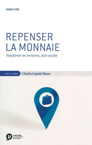 Repenser la monnaie