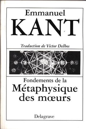 Fondements de la métaphysique des moeurs