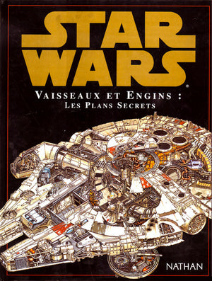 Star Wars : Vaisseaux et engins, les plans secrets