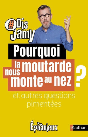 Pourquoi la moutarde nous monte au nez ?