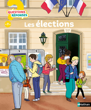 Les élections - Questions/Réponses pour entrer dans les coulisses des élections