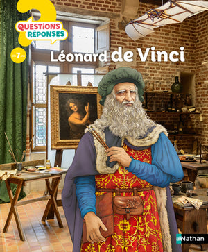 Leonard de Vinci - Questions/Réponses - Dès 7 ans