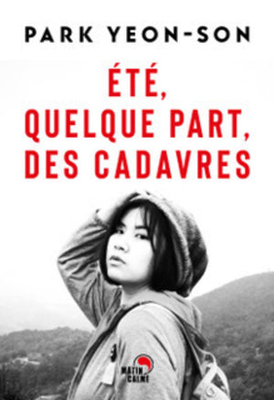 Eté, quelque part, des cadavres