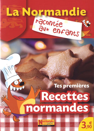 Tes premières recettes normandes : Volume 1