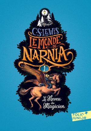 Le Monde de Narnia - Le Neveu du Magicien