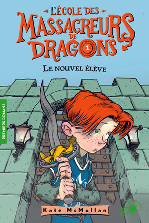 L'école des massacreurs de dragons - 1 Le nouvel élève