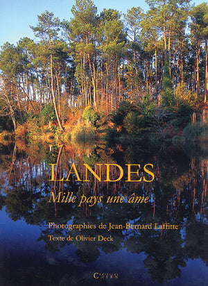 Landes - mille pays, une âme