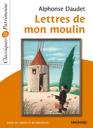 Lettres de mon moulin - Classiques et Patrimoine