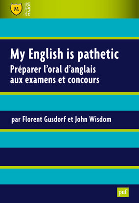 My English is pathetic: Préparer l'oral d'anglais aux examens et aux concours