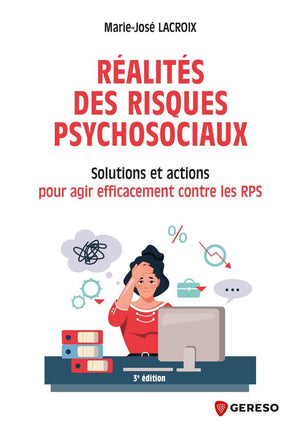 Réalités des risques psychosociaux: Solutions et actions pour agir efficacement contre les RPS