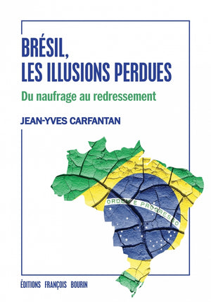 Brésil, les illusions perdues