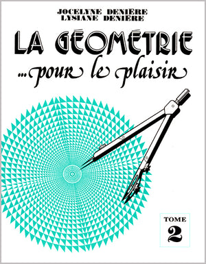 La géométrie pour le plaisir, tome 2