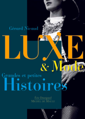 Luxe et mode: Grandes et petites histoires