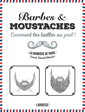 Barbes et moustaches: Comment les tailler au poil !