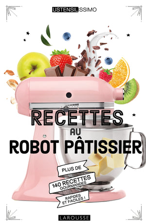 Recettes au robot pâtissier