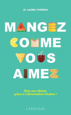 Mangez comme vous aimez !