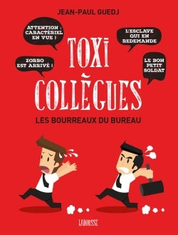 Toxi-collègues, Les bourreaux du bureau