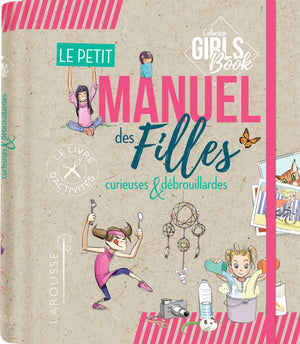 Le petit manuel des filles curieuses et débrouillardes