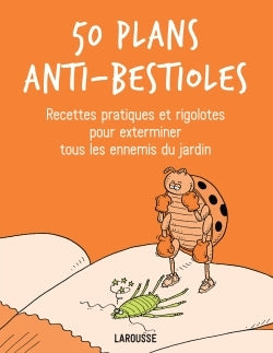 50 plans anti-bestioles