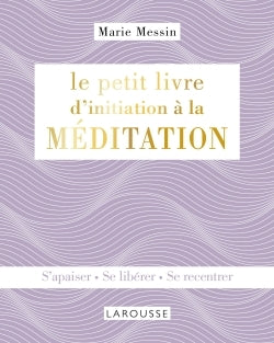 Le petit livre d'initiation à la méditation