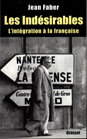 Les indésirables: l'intégration à la française