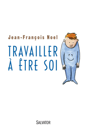 Travailler à être soi