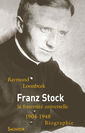 Franz Stock : La fraternité universelle