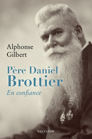 Père Daniel Brottier. En confiance