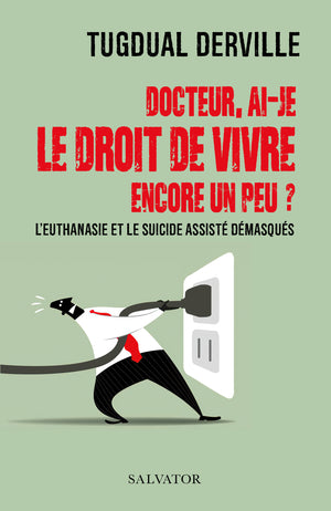 Docteur, ai-je le droit de vivre encore un peu ?