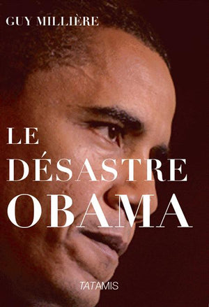 Le désastre Obama