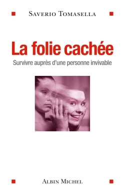 La Folie cachée: Survivre auprès d'une personne invivable