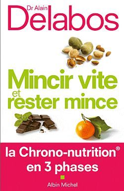 Mincir vite et rester mince: La Chrono-nutrition en 3 phases